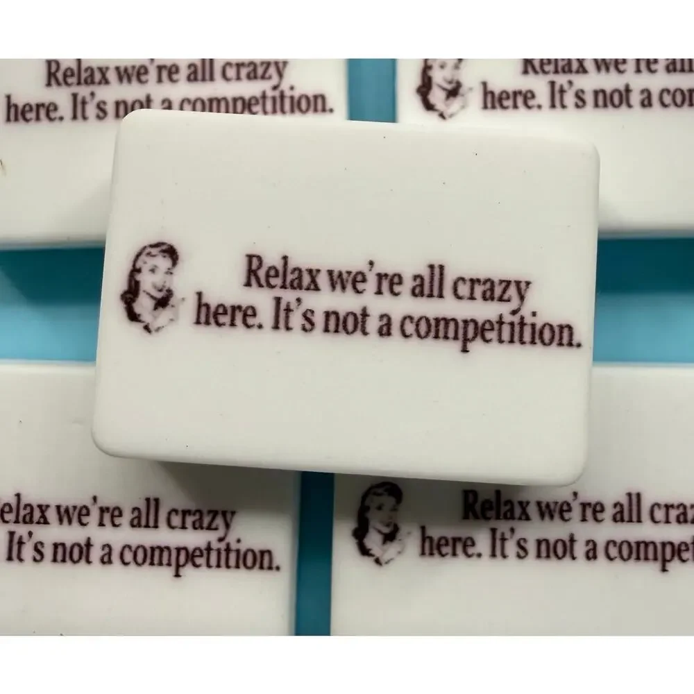 Set of 5 Funny “Relax We’re All Crazy Here” Acrylic Focals for Pens Crafts